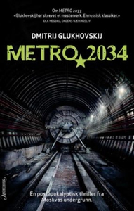 Metro 2034 (ebok) av Dmitrij Glukhovskij