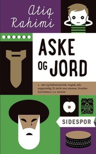 Aske og jord (ebok) av Atiq Rahimi