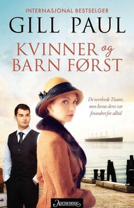Kvinner og barn først (ebok) av Gill Paul
