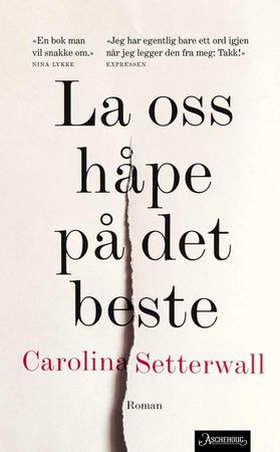 La oss håpe på det beste (ebok) av Carolina Setterwall