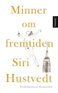 Minner om fremtiden (ebok) av Siri Hustvedt