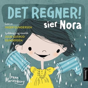 Det regner! sier Nora (lydbok) av Irene Marie