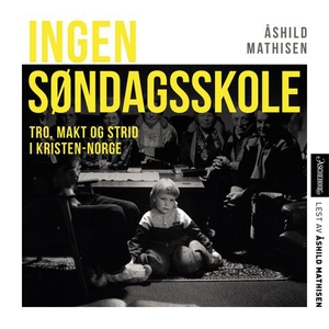 Ingen søndagsskole (lydbok) av Mathisen. Åshi