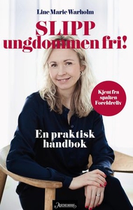 Slipp ungdommen fri! (ebok) av Line Marie War