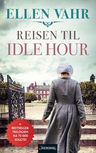 Reisen til Idle Hour (ebok) av Ellen Vahr