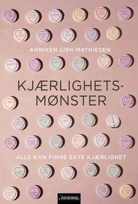 Kjærlighetsmønster - alle kan finne ekte kjærlighet (ebok) av Anniken Lien Mathiesen