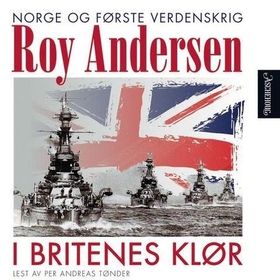 I britenes klør (lydbok) av Roy Andersen
