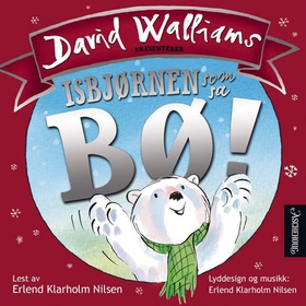Isbjørnen som sa bø! (lydbok) av David Walliams