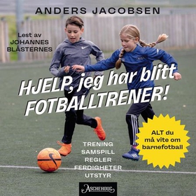 Hjelp, jeg har blitt fotballtrener! (lydbok) av Anders Jacobsen