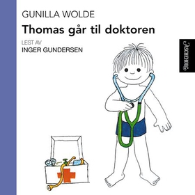 Thomas går til doktoren (lydbok) av Gunilla Wolde