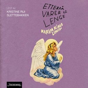 Etterpå varer så lenge (lydbok) av Karin King