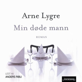 Min døde mann (lydbok) av Arne Lygre