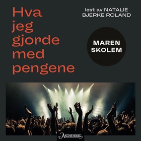 Hva jeg gjorde med pengene