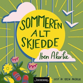 Sommeren alt skjedde (lydbok) av Iben Akerlie