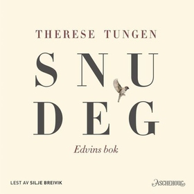 Snu deg - Edvins bok - ein elegi (lydbok) av Therese Tungen
