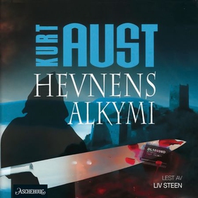 Hevnens alkymi (lydbok) av Kurt Aust