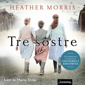 Tre søstre (lydbok) av Heather Morris
