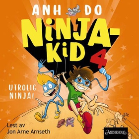 Utrolig ninja! (lydbok) av Anh Do