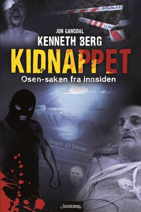 Kidnappet - Osen-saken fra innsiden (ebok) av Jon Gangdal