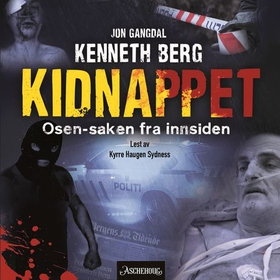 Kidnappet - Osen-saken fra innsiden (lydbok) av Jon Gangdal