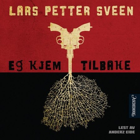 Eg kjem tilbake (lydbok) av Lars Petter Sveen