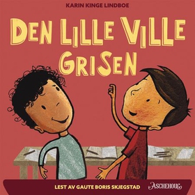 Den lille ville grisen (lydbok) av Karin Kinge Lindboe