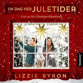 En dag ved juletider (lydbok) av Lizzie Byron
