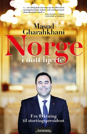 Norge i mitt hjerte - fra flyktning til stortingspresident (ebok) av Masud Gharahkhani