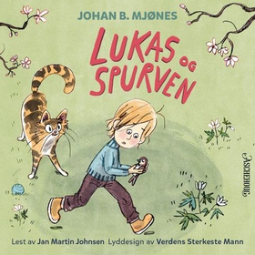 Lukas og spurven (lydbok) av Johan B. Mjønes