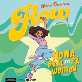 Mona skal ikke på audition! (lydbok) av Mona Berntsen
