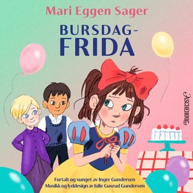 Bursdag-Frida (lydbok) av Mari Eggen Sager
