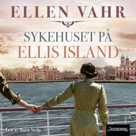 Sykehuset på Ellis Island - roman (lydbok) av Ellen Vahr