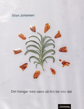 Det trenger ikke være så fint for min del - dikt (ebok) av Stian Johansen