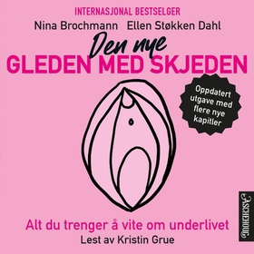 Den nye gleden med skjeden - alt du trenger å vite om underlivet (lydbok) av Nina Brochmann