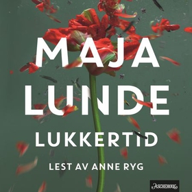 Lukkertid (lydbok) av Maja Lunde