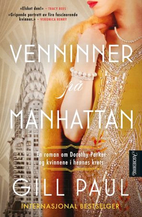 Venninner på Manhattan - en roman om Dorothy Parker og vennene hennes (ebok) av Gill Paul