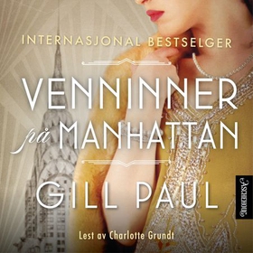 Venninner på Manhattan - en roman om Dorothy Parker og vennene hennes (lydbok) av Gill Paul