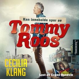 Kan inneholde spor av Tommy Roos (lydbok) av Cecilia Klang