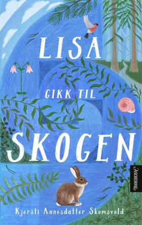 Lisa gikk til skogen (ebok) av Kjersti Annesdatter Skomsvold