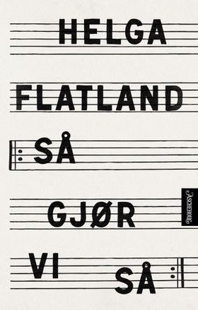 Så gjør vi så - roman (ebok) av Helga Flatland