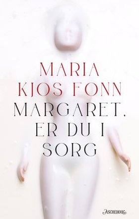 Margaret, er du i sorg - roman (ebok) av Maria Kjos Fonn