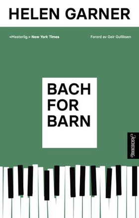 Bach for barn - roman (ebok) av Helen Garner