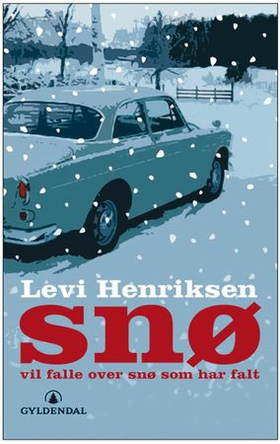 Snø vil falle over snø som har falt - roman (ebok) av Levi Henriksen