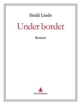Under bordet (ebok) av Heidi Linde