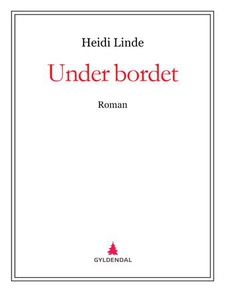 Under bordet (ebok) av Heidi Linde