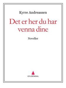 Det er her du har venna dine (ebok) av Kyrre