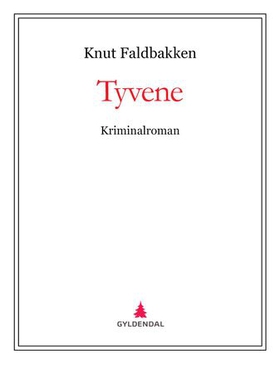 Tyvene (ebok) av Knut Faldbakken