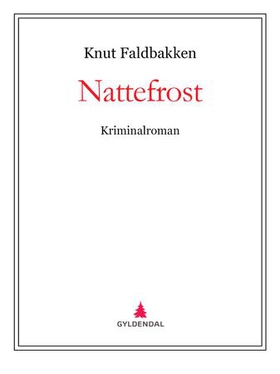 Nattefrost - kriminalroman (ebok) av Knut Faldbakken