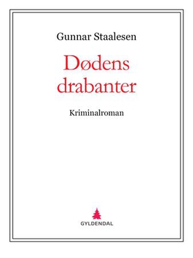 Dødens drabanter (ebok) av Gunnar Staalesen