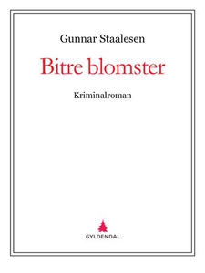 Bitre blomster (ebok) av Gunnar Staalesen